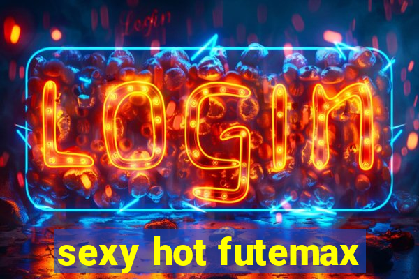 sexy hot futemax